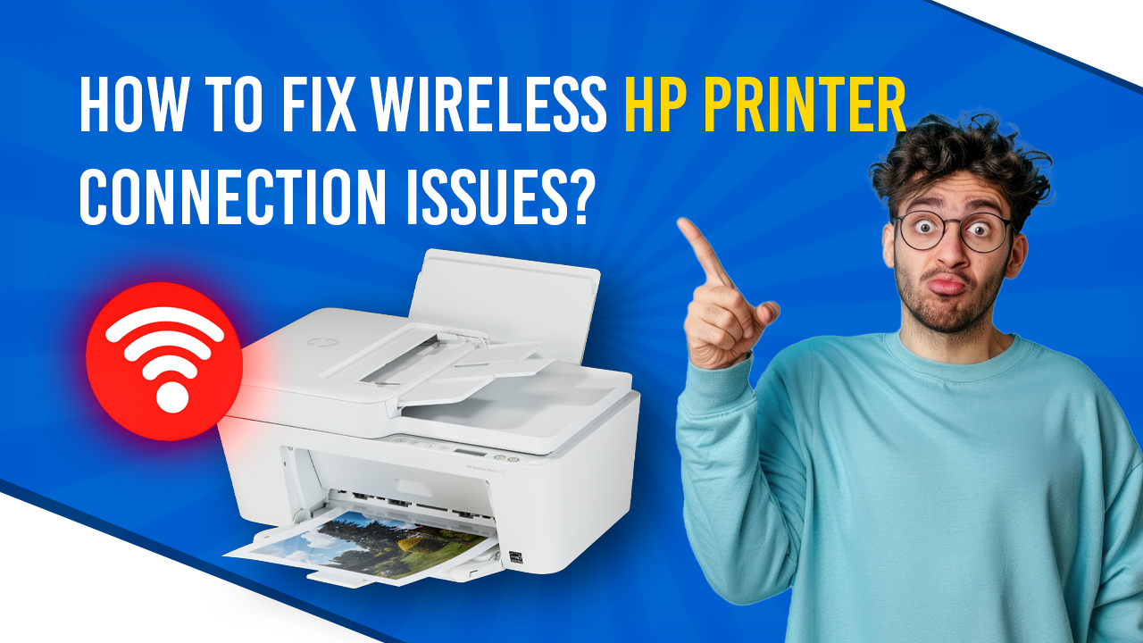 How to Fix Wireless HP Printer Connection Issues