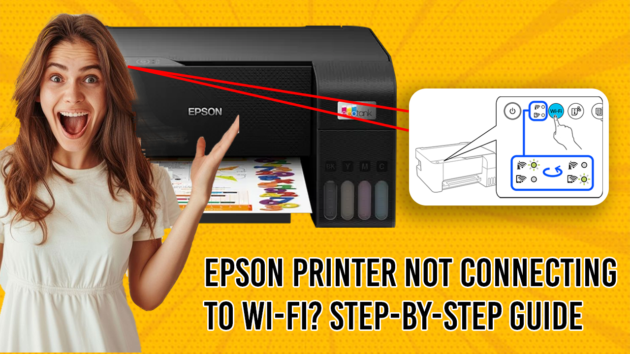 Epson Printer Not Connecting to Wi-Fi