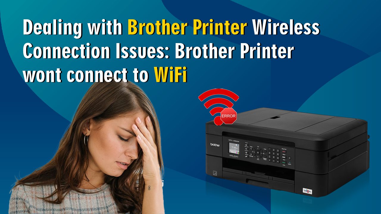 brother printer wont connect to wifi