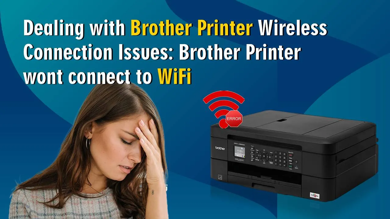 Brother Printer Wireless Connection Issues