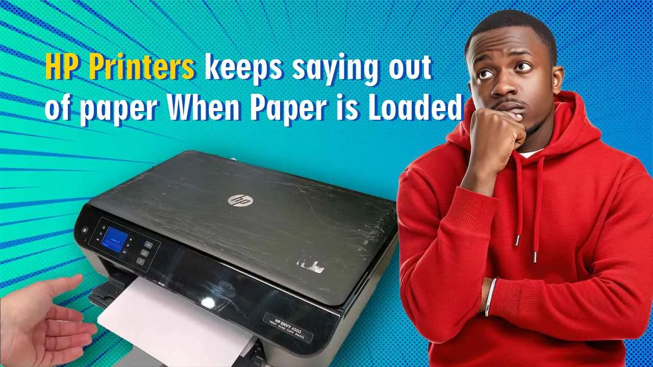 HP Printer keeps saying out of paper