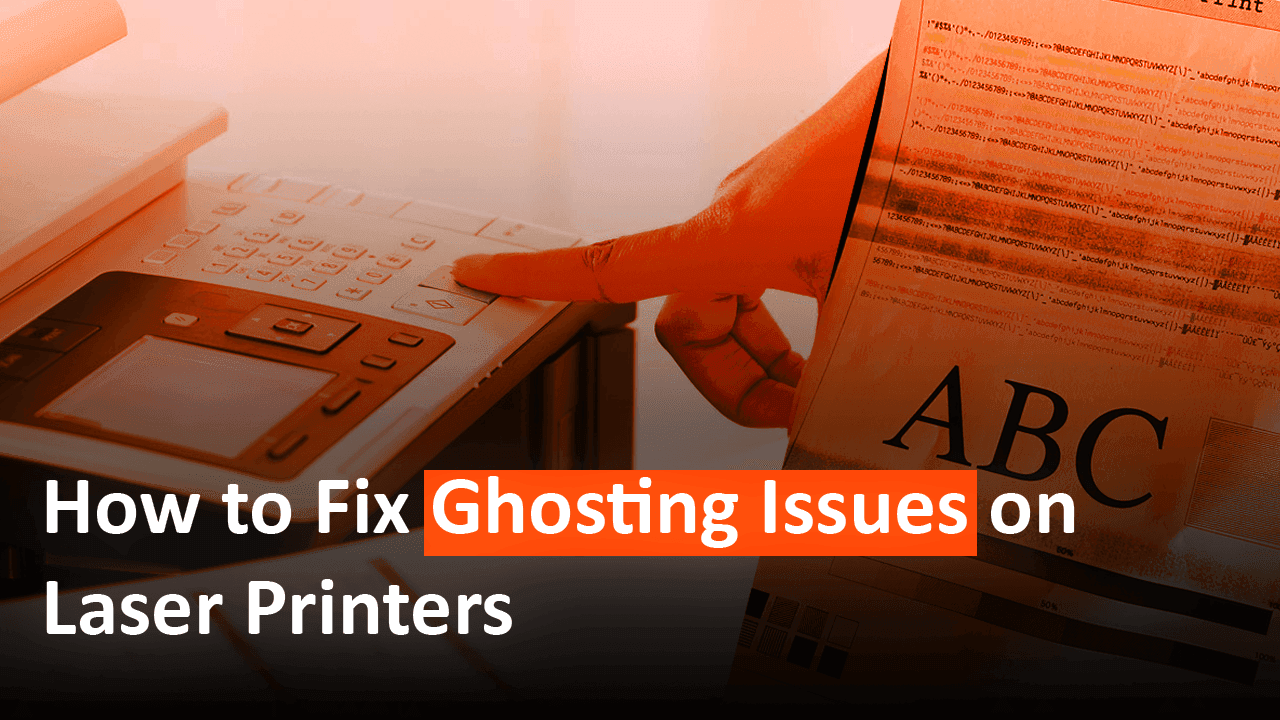 Ghosting Issues on Laser Printers