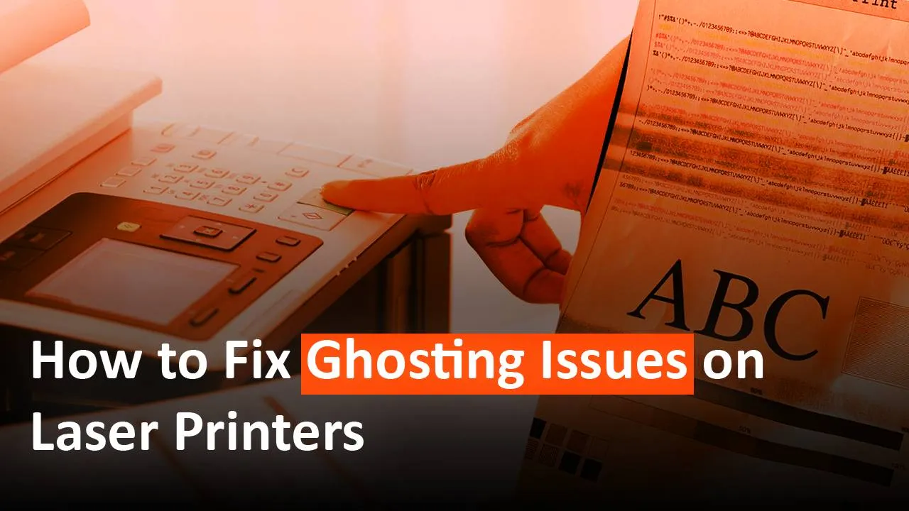 Ghosting Issues on Laser Printers