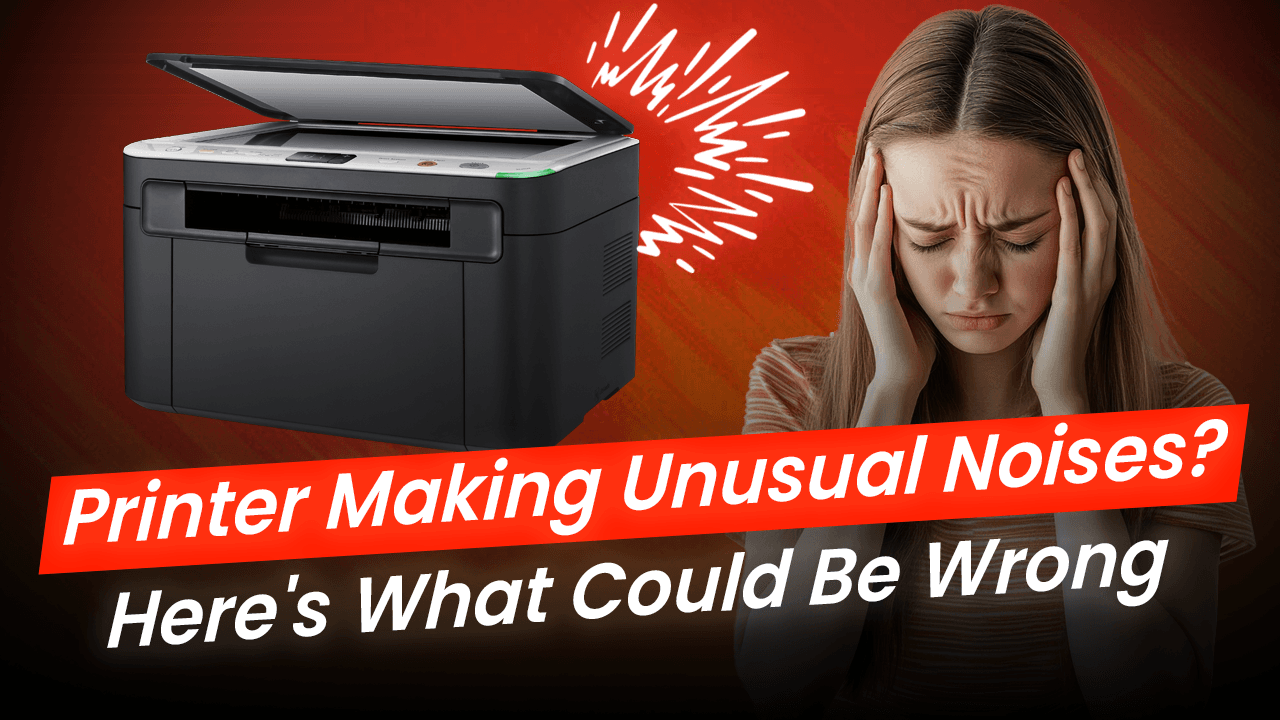 Printer Making Unusual Noises