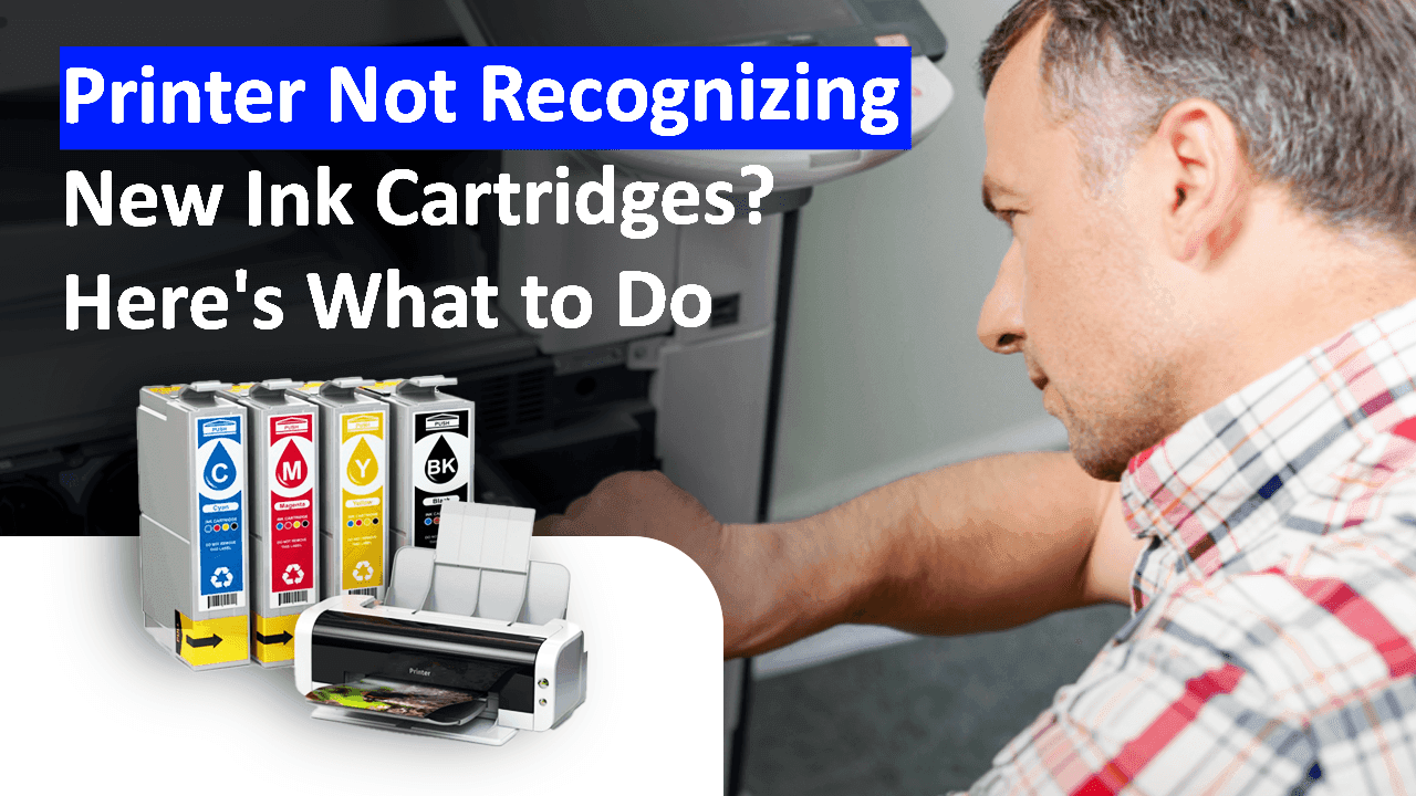 Printer Not Recognizing New Ink Cartridges