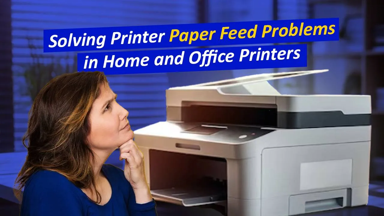 Printer Paper Feed Problems