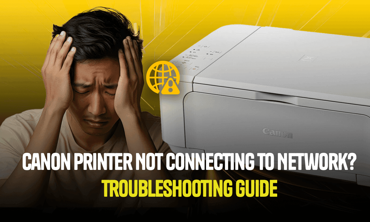 Canon Printer Not Connecting to Network