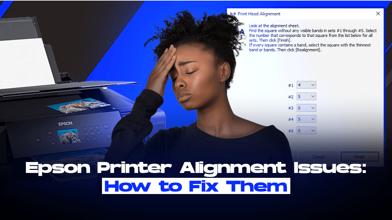 Epson Printer Alignment Issues