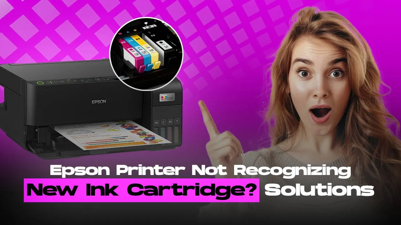 Epson Printer Not Recognizing New Ink Cartridge