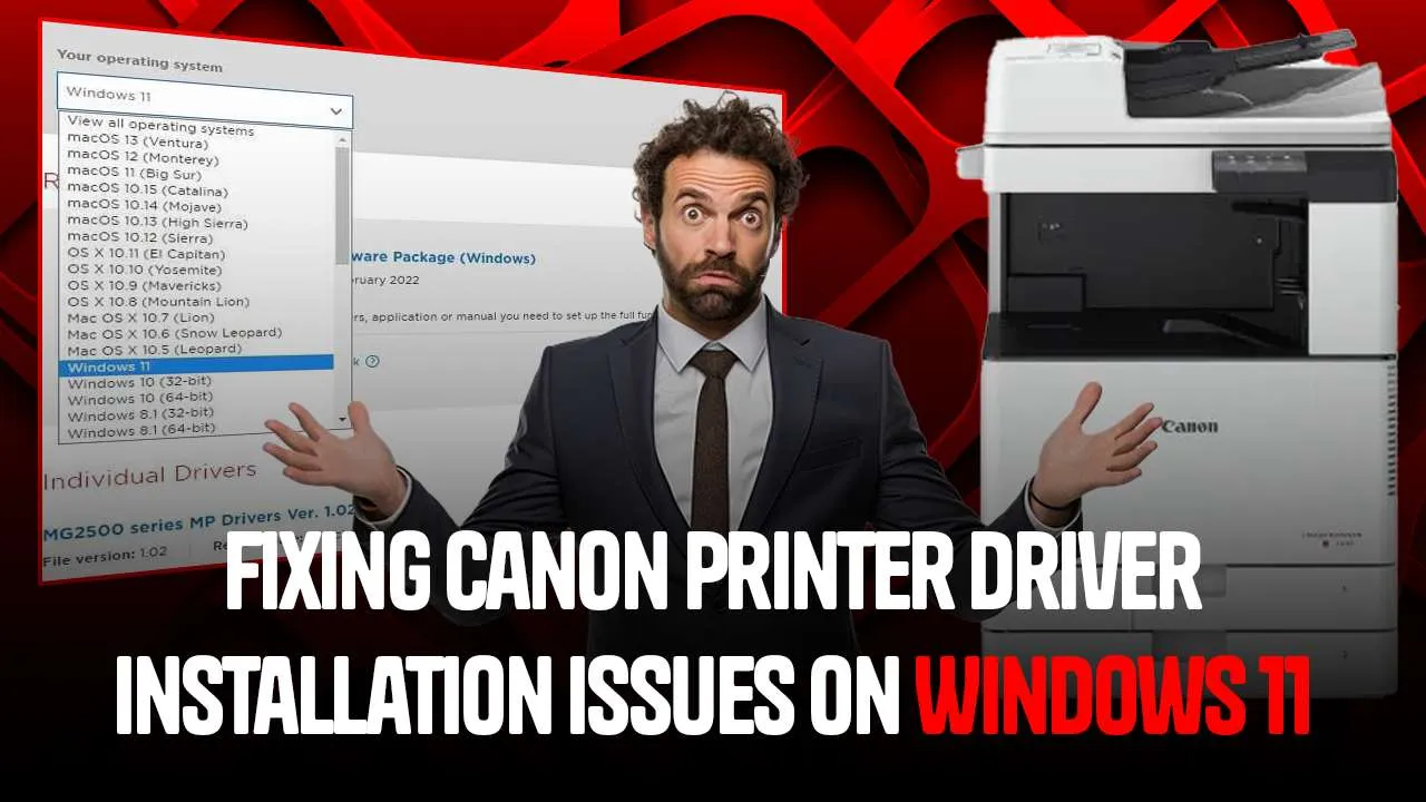 Canon Printer Driver Installation Issues on Windows 11