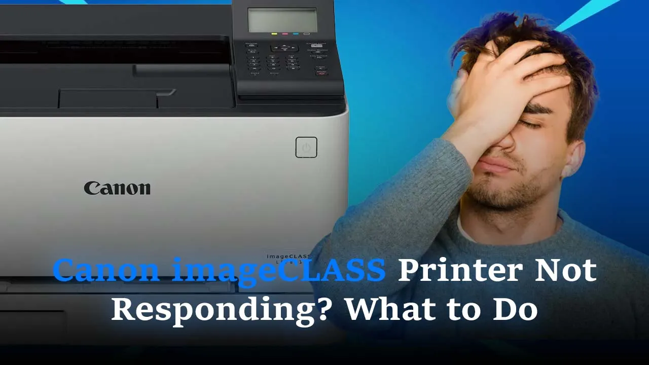 Canon imageCLASS Printer Not Responding