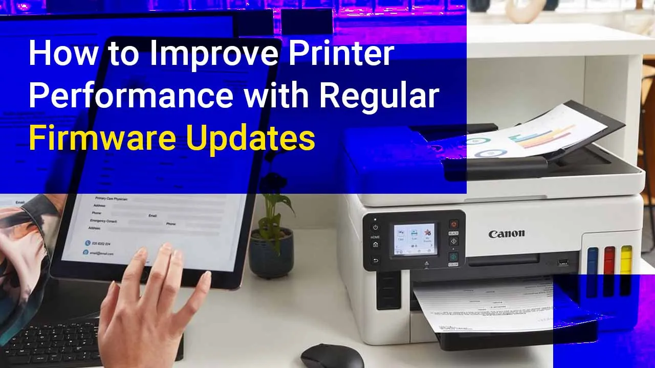 Improve Printer Performance with Regular Firmware Updates