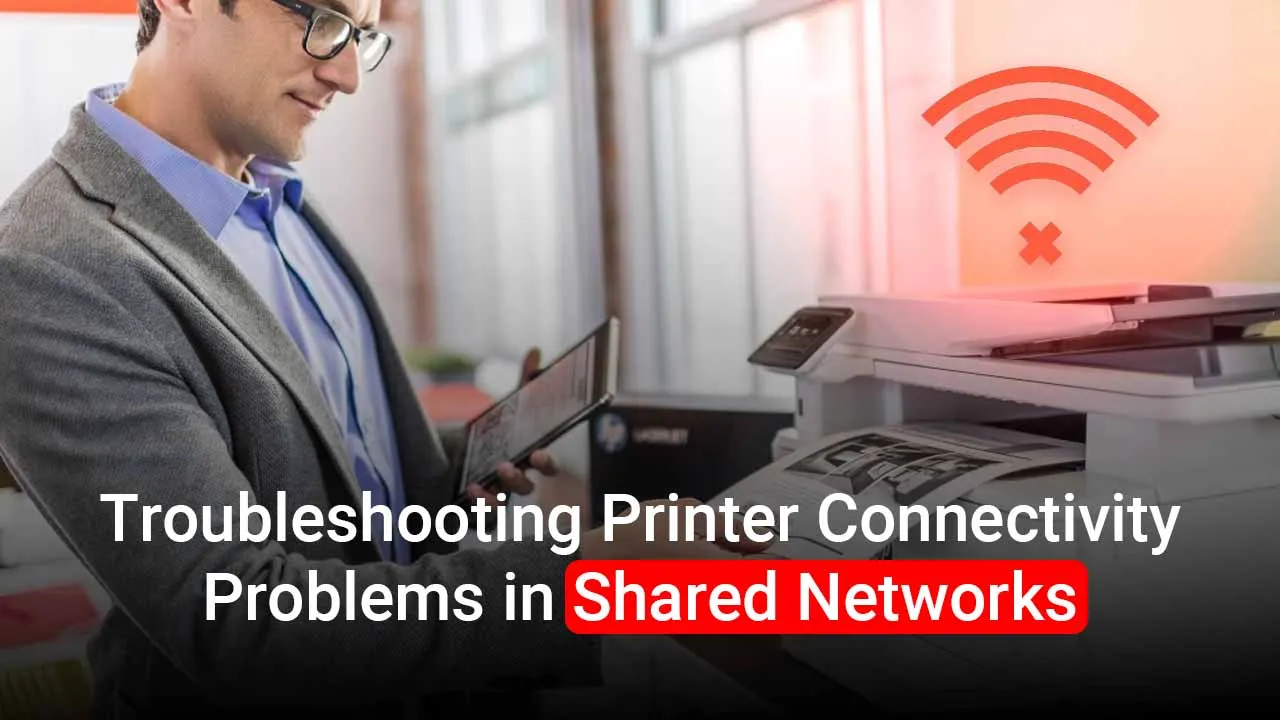 Printer Connectivity Problems in Shared Network