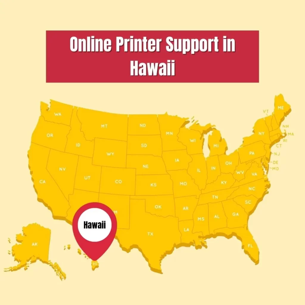 Online Printer Support Service in Hawaii