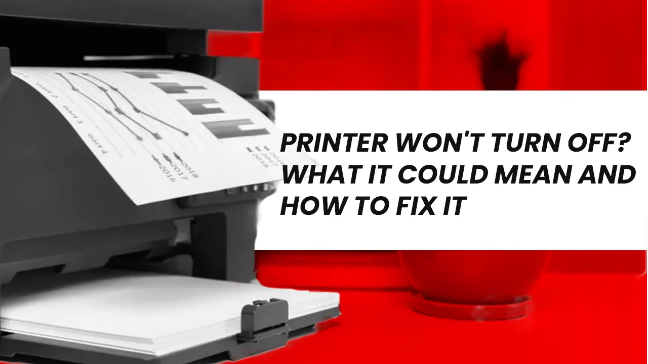 Printer Won't Turn Off